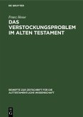 Das Verstockungsproblem im Alten Testament (eBook, PDF)