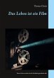 Das Leben ist ein Film (eBook, ePUB) - Bild 1