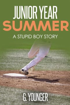 Junior Year Summer (A Stupid Boy Story, #13) (eBook, ePUB) - Younger, G.