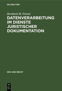 Datenverarbeitung im Dienste juristischer Dokumentation (eBook, PDF) - Prestel, Bernhard M.