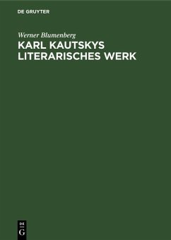 Karl Kautskys Literarisches Werk (eBook, PDF) - Blumenberg, Werner