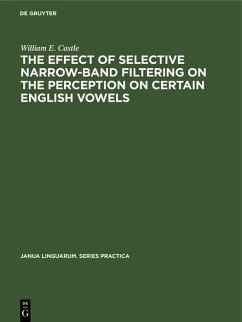 Cover The Effect of Selective Narrow-Band Filtering on the Perception on Certain English Vowels (eBook, PDF)