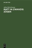 Matt in zwanzig Zügen (eBook, PDF)
