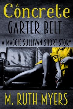 A Concrete Garter Belt (Maggie Sullivan mysteries) (eBook, ePUB) - Myers, M. Ruth