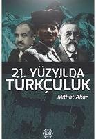 21. Yüzyilda Türkcülük - Akar, Mithat