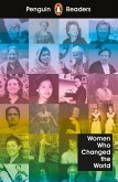 Penguin Readers Level 4: Women Who Changed the World (ELT Graded Reader) (eBook, ePUB)