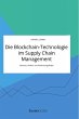 Die Blockchain-Technologie im Supply... - Bild 1