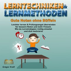 Lerntechniken & Lernmethoden. Gute Noten ohne Büffeln (MP3-Download) - Kraft, Gregor