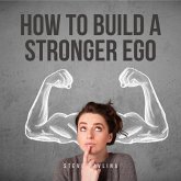 How to Build a Stronger Ego (MP3-Download)