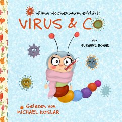 Wilma Wochenwurm erklärt: Virus & Co (MP3-Download) - Bohne, Susanne