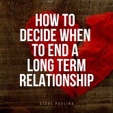 How to Decide When to End a Long-term Relationship (MP3-Download)