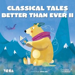 Classical Tales Better Than Ever (Parte 2) (MP3-Download) - Anónimo; Perrault, Charles; Andersen, Hans Christian; Wilde, Oscar; árabe, Tradición oral; Grimm, Hermanos