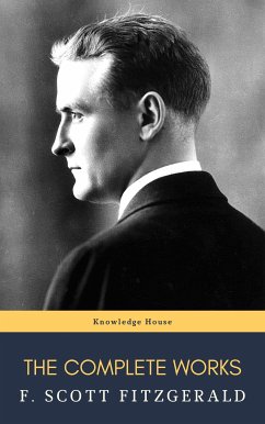 The Complete Works of F. Scott Fitzgerald (eBook, ePUB) - Fitzgerald, F. Scott; house, knowledge