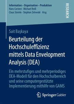 Beurteilung der Hochschuleffizienz mittels Data Envelopment Analysis (DEA) (eBook, PDF) - Başkaya, Sait