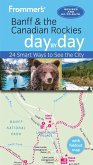 Frommer's Banff & the Canadian Rockies day by day (eBook, ePUB)