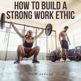 How to Build a Strong Work Ethic (MP3-Download)