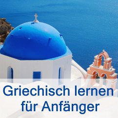 Griechisch lernen für Anfänger (MP3-Download) - Hörbuch!com