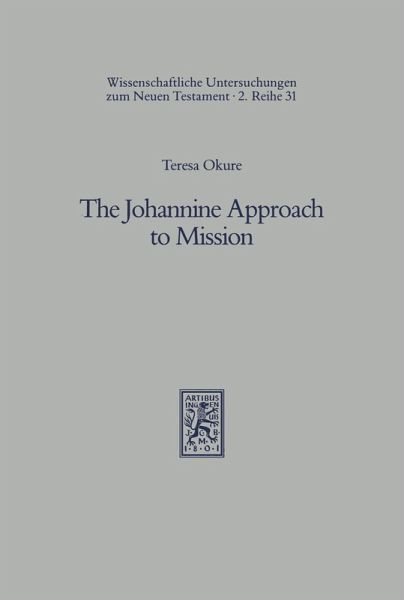 The Johannine Approach to Mission (eBook, PDF) The Johannine Approach to Mission (eBook, PDF)