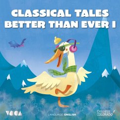 Classical Tales Better Than Ever (Parte 1) (MP3-Download) - Perrault, Charles; Andersen, Hans Christian; Grimm, Hermanos; Popular, Cuento; Jacobs, Joseph; Inglés, Cuento Infantil; de Beaumont, Jeanne-Marie Leprince