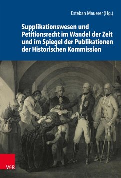 Supplikationswesen und Petitionsrecht im Wandel der Zeit und im Spiegel der Publikationen der Historischen Kommission (eBook, PDF)