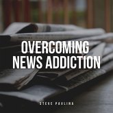 Overcoming News Addiction (MP3-Download)