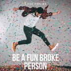 Be a Fun Broke Person (MP3-Download)