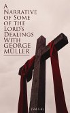 A Narrative of Some of the Lord's Dealings With George Müller (Vol.1-4) (eBook, ePUB)