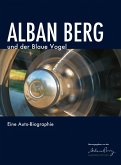 Alban Berg und der Blaue Vogel (eBook, PDF)