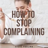 How to Stop Complaining (MP3-Download)