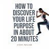 How to Discover Your Life Purpose in... - Bild 1