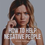 How to Help Negative People (MP3-Download)