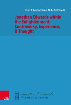 Jonathan Edwards within the Enlightenment: Controversy, Experience, & Thought (eBook, PDF)