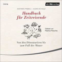 Handbuch für Zeitreisende (MP3-Download) - Passig, Kathrin; Scholz, Aleks