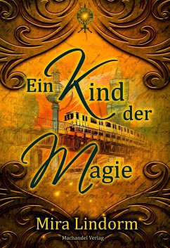 Ein Kind der Magie (eBook, ePUB) - Lindorm, Mira