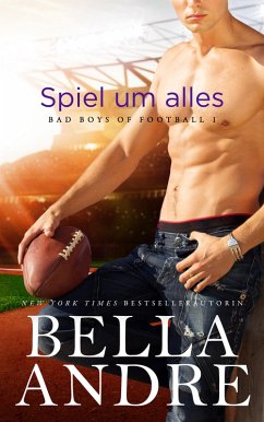 Spiel um alles (Bad Boys of Football 1) (eBook, ePUB) - Andre, Bella