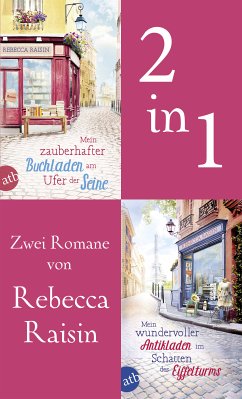 Mein zauberhafter Buchladen am Ufer der Seine & Mein wundervoller Antikladen im Schatten des Eiffelturms (eBook, ePUB) - Raisin, Rebecca