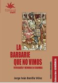 La barbarie que no vimos (eBook, ePUB)