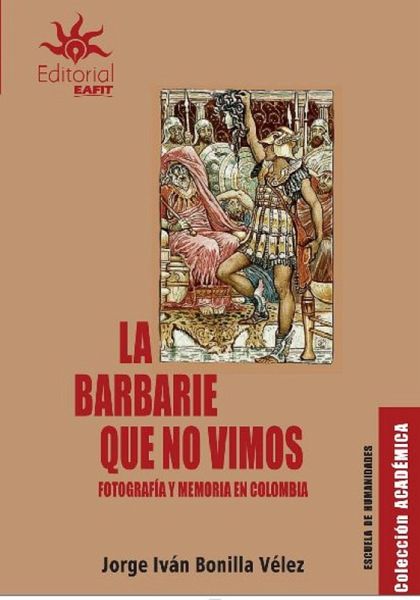 La barbarie que no vimos (eBook, ePUB)