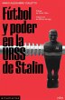 Fútbol y poder en la URSS de Stalin... - Bild 1