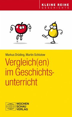 Vergleich(en) im Geschichtsunterricht (eBook, PDF) - Drüding, Markus; Schlutow, Martin