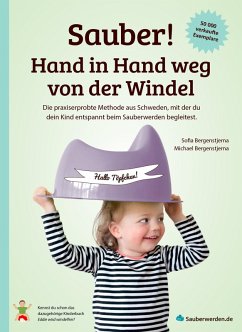 Sauber! Hand in Hand weg von der Windel (eBook, ePUB) - Bergenstjerna, Sofia; Bergenstjerna, Michael