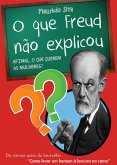 O que Freud não explicou (eBook, ePUB)