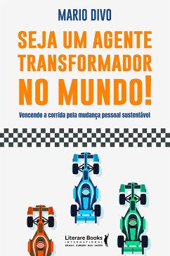 Seja um agente transformador no mundo! (eBook, ePUB) - Divo, Mario