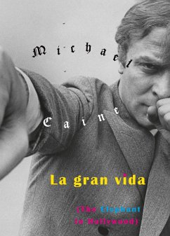 La gran vida (eBook, ePUB) - Caine, Michael