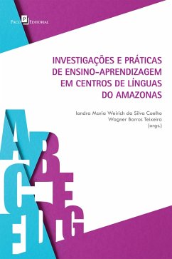 Investigações e práticas de ensino-aprendizagem em centros de línguas do Amazonas (eBook, ePUB) - da Coelho, Iandra Maria Weirich Silva