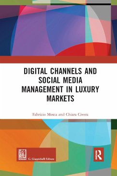 Digital Channels and Social Media Management in Luxury Markets - Mosca, Fabrizio; Civera, Chiara