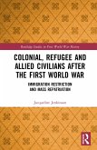 Colonial, Refugee and Allied Civilians after the First World War