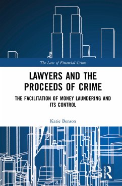 Lawyers and the Proceeds of Crime - Benson, Katie