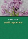 Zwölf Tage im Mai Zwölf Tage im Mai