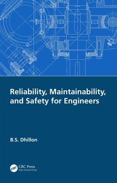 Reliability, Maintainability, and Safety for Engineers - Dhillon, B S